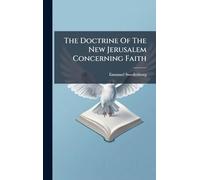 The Doctrine Of The New Jerusalem Concerning Faith