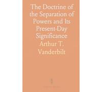 The Doctrine of the Separation of Powers and Its Present-Day Significance