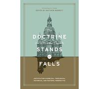 The Doctrine on Which the Church Stands or Falls