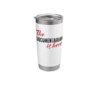 The Documentarian is here - Funny Stainless Steel Insulated Tumbler