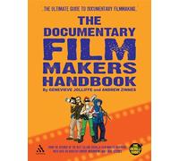 The Documentary Film Makers Handbook: A Guerilla Guide