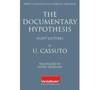 The Documentary Hypothesis: and the Composition of the Pentateuch Eight Lectures