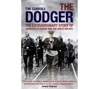 The Dodger: The Extraordinary Story of Churchill's Cousin and the Great Escape