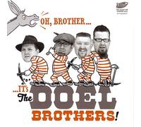 The Doel Brothers - Oh Brother... It's The Doel Brothers