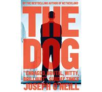 THE DOG: A Man Booker Prize Longlisted Satire of Wealth and Ethics in Dubai