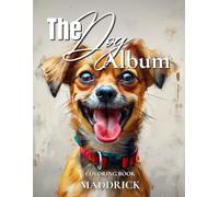 The Dog Album: Coloring book for these gorgeous dogs' lovers. Light grayscale and lovely realistic images of dogs and puppies. (Tranquil Worlds: A ... Animal Coloring Book Collection for Adults)