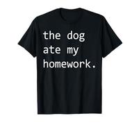 The Dog Ate My Homework T-Shirt