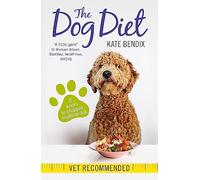 The Dog Diet: Eight weeks to a happier, healthier dog