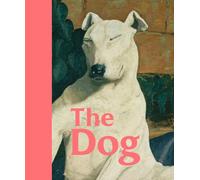 The Dog: Highlights from the Tate Collection of Art
