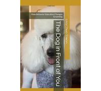 The Dog in Front of You: How Behavior Education Changes Grooming