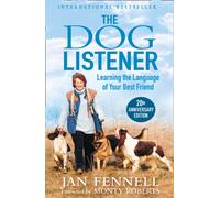 The Dog Listener : Learning the Language of Your Best Friend
