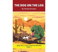 The Dog On The Log Chapter Book: Decodable Chapter Book Series for Students Learning to Read. For Beginning Readers and Students with Dyslexia. (Step ... Plus Consonant Digraphs ch, sh, th, wh, ck)