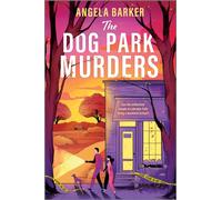 The Dog Park Murders : A Grumpy Sunshine Cozy Mystery Romance