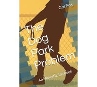 The Dog Park Problem: An Honestly, Ian Book