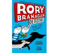 The Dog Squad – Book 2 (Rory Branagan Detective) – HarperCollins Publishers