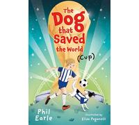 The Dog That Saved the World (Cup) – Dyslexia-friendly – Harper Collins Publishers