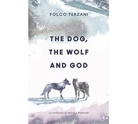 The Dog, the Wolf and God