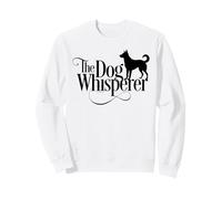 The Dog Whisperer - funny puppy lover Sweatshirt