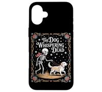 The Dog Whispering Dead Skeleton With Happy Pup Case for iPhone 16 Plus