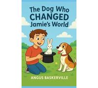 The Dog who changed Jamie's World