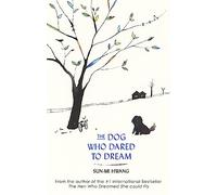 The Dog Who Dared to Dream