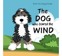 The Dog Who Feared The Wind (Dozer the Dopey Doodle)