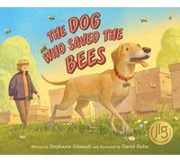 The Dog Who Saved the Bees
