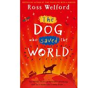 The Dog Who Saved the World