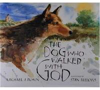 The Dog Who Walked With God