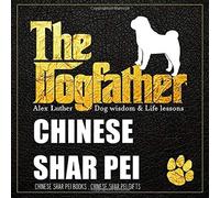 The Dogfather: Dog wisdom & Life lessons: Shar Pei book ~ Shar Pei gifts