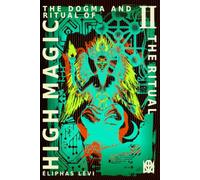 The Dogma and Ritual of High Magic: [Volume II] The Ritual (Translated & Annotated): 2