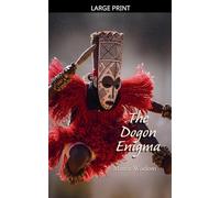 The Dogon Enigma: 1 (Matrix Wisdom Mysteries)