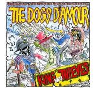 The Dogs d'Amour - King of the Thieves