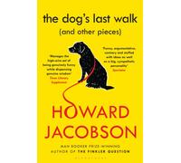The Dog's Last Walk : (and Other Pieces)