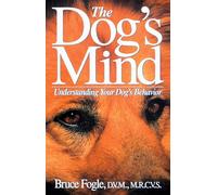 The Dog's Mind: Understanding Your Dog's Behavior (Howell Reference Books)