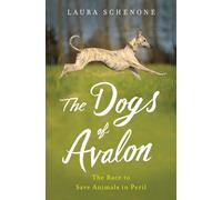 The Dogs of Avalon: The Race to Save Animals in Peril