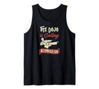 The Dojo is Calling and I Must Go Karate Joke Tank Top