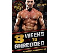 The Dolce Diet: 3 Weeks to Shredded