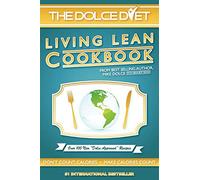 The Dolce Diet: Living Lean Cookbook