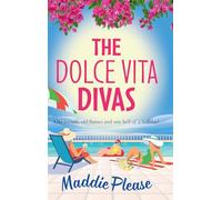 The Dolce Vita Divas: A brilliantly funny feel-good read from Maddie Please