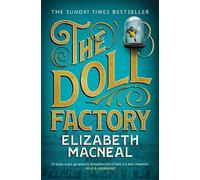 The Doll Factory: The spellbinding gothic page turner of desire and obsession