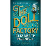 The Doll Factory: The spellbinding gothic page turner of desire and obsession