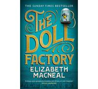 The Doll Factory: The spellbinding gothic page turner of desire and obsession