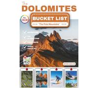 THE DOLOMITES BUCKET LIST: The Complete Guide to The Pale Mountain’s Top Attractions, Hidden Gems, Iconic Landmarks, and Breathtaking Views with Full-Color Photos and Maps (EXPLOREZIA BUCKET SERIES)