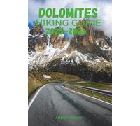 THE DOLOMITES HIKING GUIDE 2025-2026 (Trailblazers: Ultimate Hiking Adventures Series)