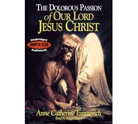 The Dolorous Passion of Our Lord Jesus Christ MP3 CD