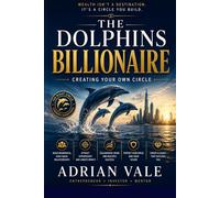 The Dolphins Billionaire: Creating your own circle