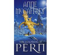 The Dolphins Of Pern : (Dragonriders of Pern: 13)