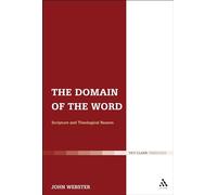 The Domain of the Word: Scripture And Theological Reason