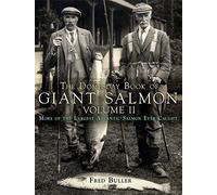 The Domesday Book of Giant Salmon: Volume II by Fred Buller (2-Dec-2010) Hardcover